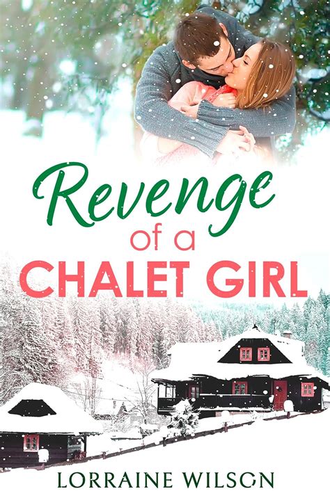 Revenge of a Chalet Girl A Novella Ski Season Book 3 Reader