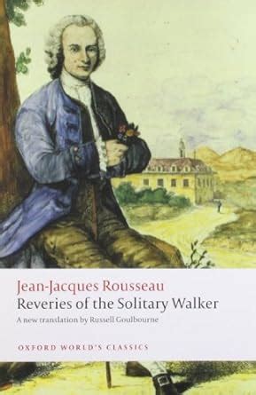 Reveries of the Solitary Walker Oxford World s Classics Doc