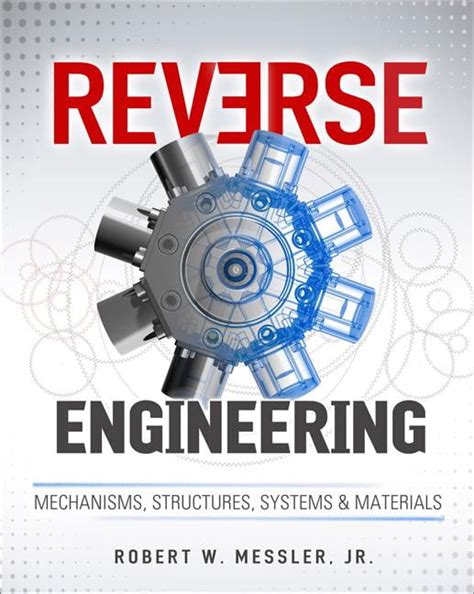 Reverse Engineering Mechanisms Structures Systems and Materials Epub