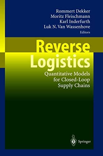 Reverse Logistics Quantitative Models for Closed-Loop Supply Chains 1st Edition PDF
