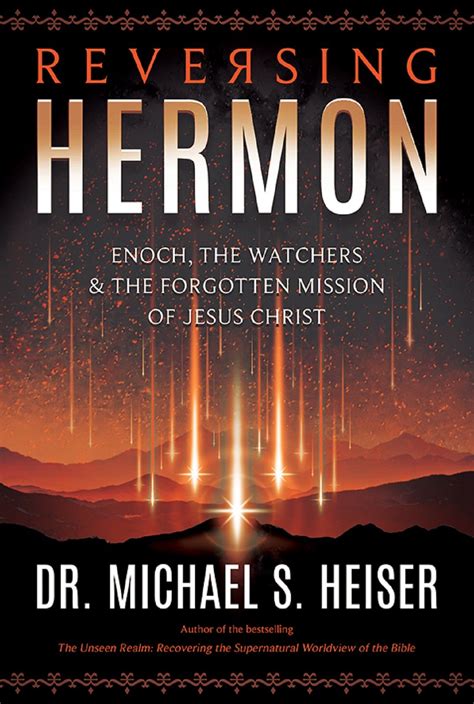 Reversing Hermon Enoch the Watchers and the Forgotten Mission of Jesus Christ Kindle Editon