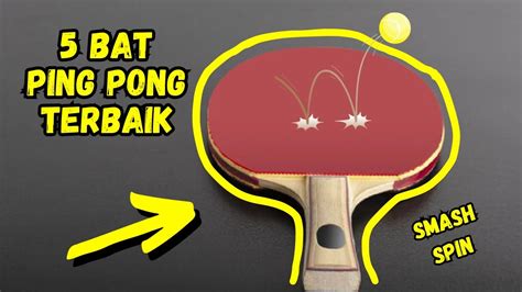 Review Jenis Bet Tenis Meja yang Bagus: Panduan Utama