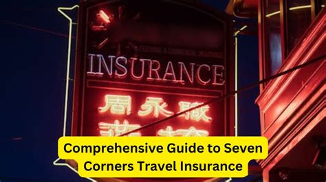 Reviews of 7 Corners Travel Insurance: A Comprehensive Guide