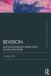 Revision: Autoethnographic Reflections on Life and Work (Writing Lives) Doc