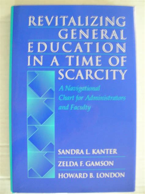 Revitalizing General Education in a Time of Scarcity, Vol. 1 A Navigational Chart for Administrators Doc