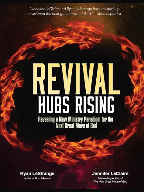 Revival Hubs Rising Revealing a New Ministry Paradigm for the Next Great Move of God Epub