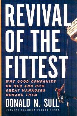 Revival of the Fittest Why Good Companies Go Bad and How Great Managers Remake Them Epub