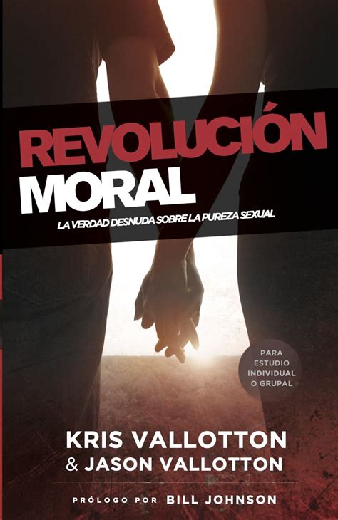 RevoluciÃ³n Moral La mera verdad acerca de la pureza sexual Spanish Edition Reader