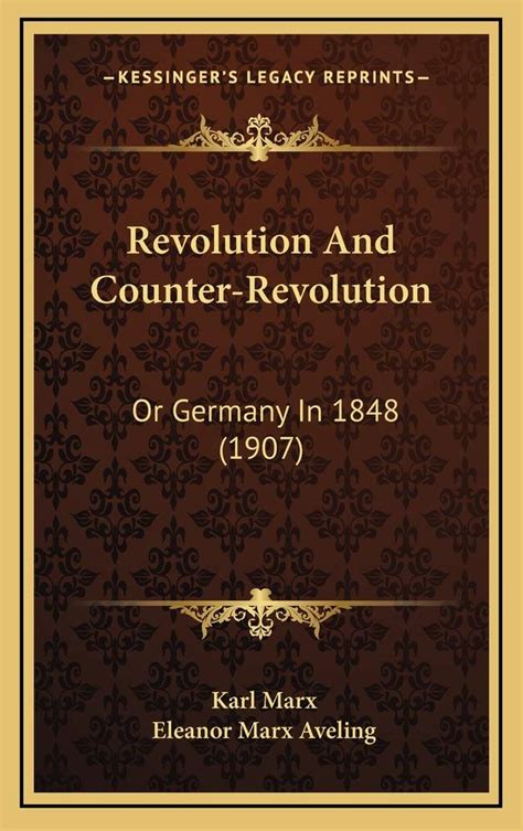 Revolution and Counter-Revolution or Germany in 1848 Reader