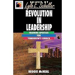 Revolution in Leadership Training Apostles for Tomorrow s Church Ministry for the Third Millennium Series PDF