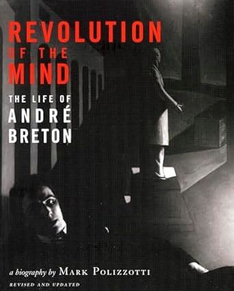Revolution of the Mind The Life of Andre Breton Kindle Editon