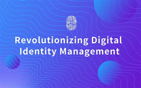 Revolutionizing Identity Management in the Digital Age