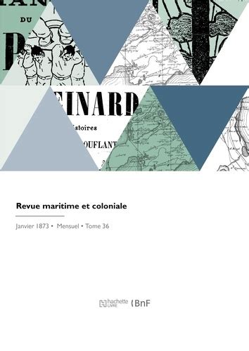 Revue Maritime Et Coloniale... Doc