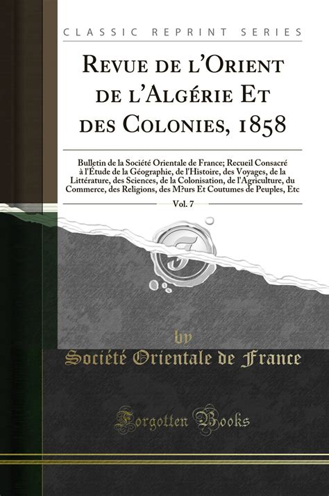 Revue de LOrient DAlg Rie Et Des Colonies... Reader