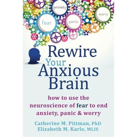 Rewire Your Anxious Brain Neuroscience PDF