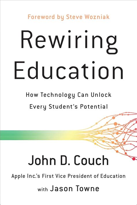 Rewiring Education How Technology Can Unlock Every Student s Potential Kindle Editon