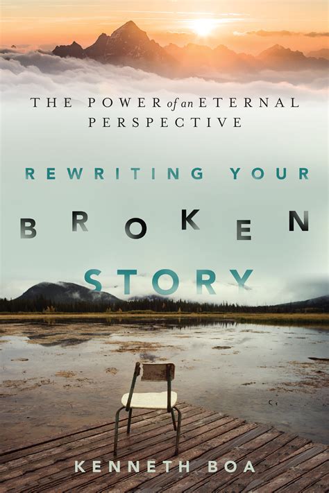 Rewriting Your Broken Story The Power of an Eternal Perspective Kindle Editon