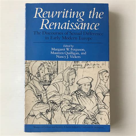 Rewriting the Renaissance The Discourses of Sexual Difference in Early Modern Europe Reader