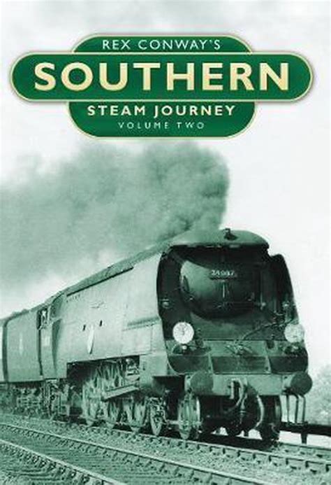 Rex Conway's Southern Steam Journey: v. 2 Kindle Editon