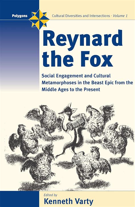 Reynard The Fox Cultural Metamorphoses and Social Engagement in the Beast Epic from the Middle Ages Epub