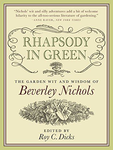 Rhapsody in Green The Garden Wit and Wisdom of Beverley Nichols Reader
