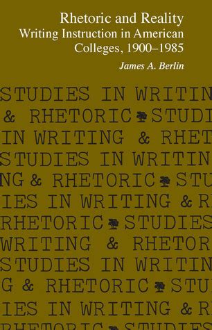 Rhetoric and Reality: Writing Instruction in American Colleges, 1900 - 1985 (Studies in Writing and Kindle Editon