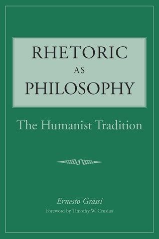 Rhetoric as Philosophy: The Humanist Tradition (Rhetorical Philosophy &a Doc