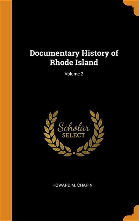 Rhode Island Volume 2; Its Making and Its Meaning. a Survey of the Annals of the Commonwealth from I Reader