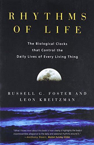 Rhythms of Life: The Biological Clocks that Control the Daily Lives of Every Living Thing PDF