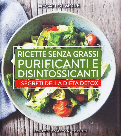 Ricette senza grassi purificanti e disintossicanti eNewton Manuali e Guide Italian Edition Reader