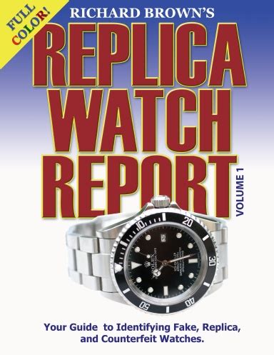 Richard Brown s Replica Watch Report Volume 1 Reader