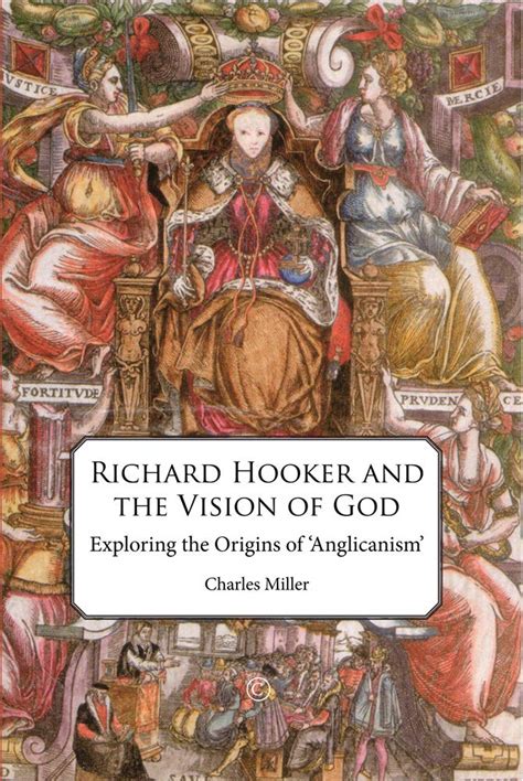 Richard Hooker and the Vision of God Exploring the Origins of Anglicanism  Kindle Editon