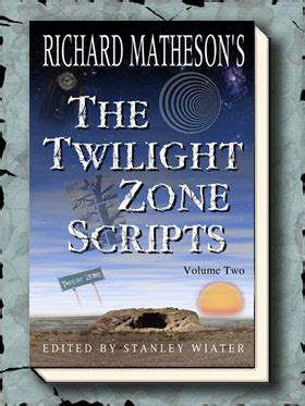 Richard Matheson s The Twilight Zone Scripts Volume 2