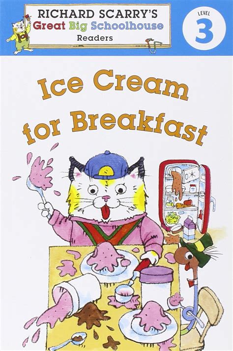 Richard Scarry's Readers, Level 3 Ice Cream for Breakfast Reader