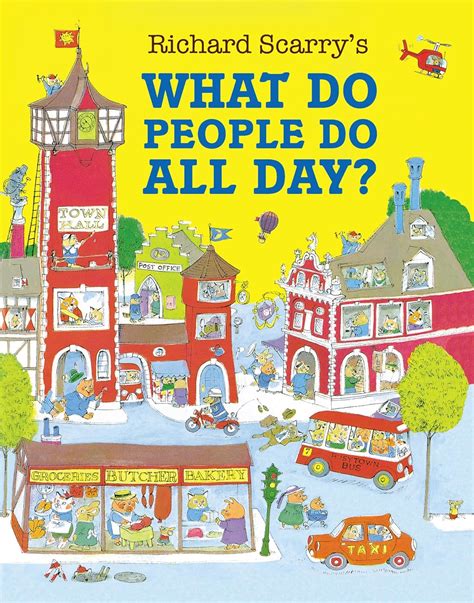 Richard Scarrys What Do People Do All Day Ebook Epub