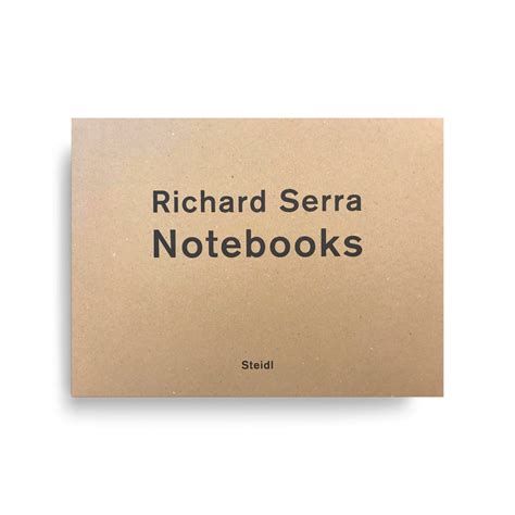 Richard Serra Notebooks Vol 1