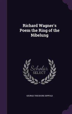 Richard Wagner's Poem the Ring of the Nibelung Kindle Editon
