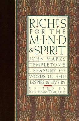 Riches for the Mind and Spirit John Marks Templeton s Treasury of Words to Help Inspire and Live Giniger Book Kindle Editon