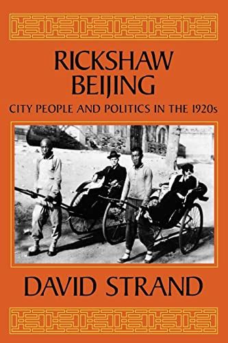 Rickshaw Beijing City People and Politics in the 1920s Ebook Epub