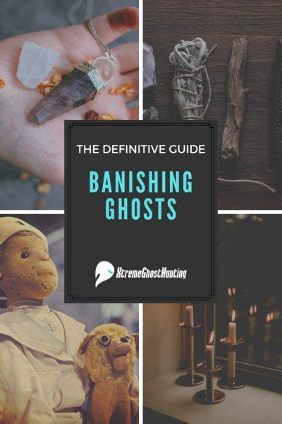 Rid A House Of Ghosts: A Comprehensive Guide To Supernatural Eviction