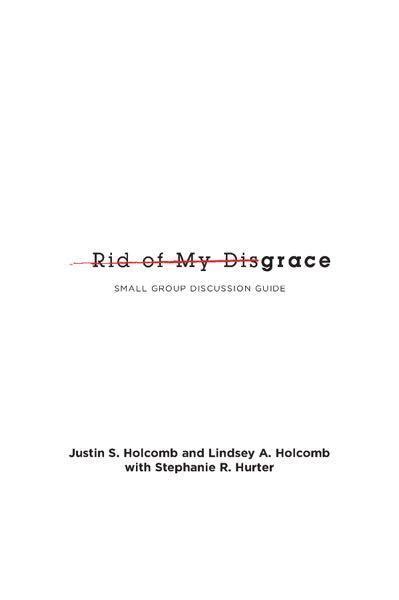 Rid of My Disgrace Small Group Discussion Guide Kindle Editon