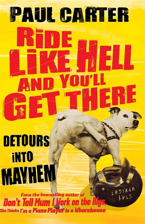 Ride Like Hell and You ll Get There Detours into Mayhem Doc