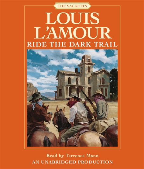 Ride the Dark Trail The Sacketts A Novel PDF