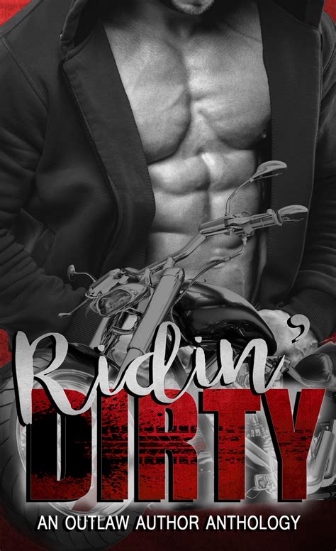 Ridin Dirty An Outlaw Author Anthology OAMC Volume 1 Kindle Editon