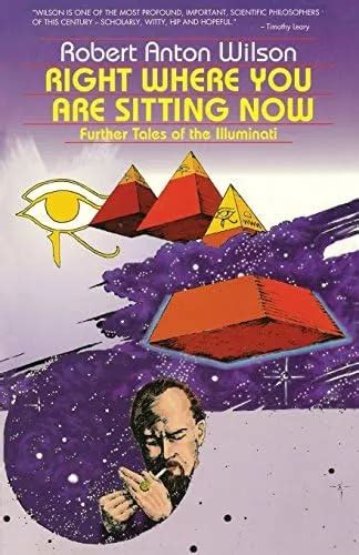 Right Where You Are Sitting Now Further Tales of the Illuminati Visions Series PDF
