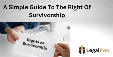 Right of Survivorship Deeds: A Comprehensive Guide to Protecting Your Loved Ones and Assets