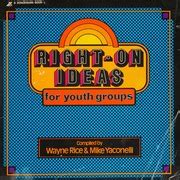 Right-On Ideas for Youth Groups Reader