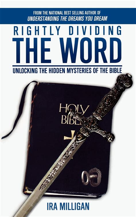 Rightly Dividing the Word Unlocking the Hidden Mysteries of the Bible PDF