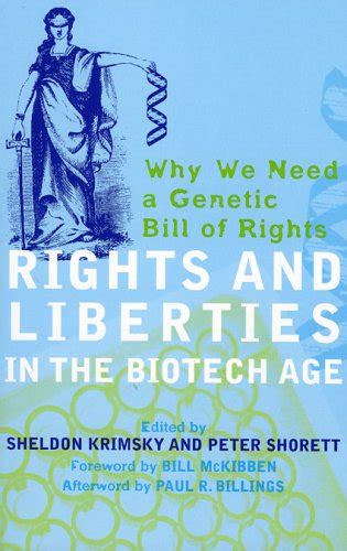 Rights and Liberties in the Biotech Age Why We Need a Genetic Bill of Rights Doc