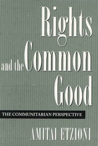 Rights and the Common Good The Communitarian Perspective Doc